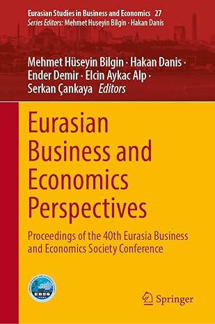 eurasian business and economics perspectives proceedings of the 40th eurasia business and economics society