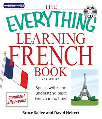 everything learning french speak write and understand basic french in no time 1st edition bruce sallee ,david