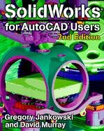 solidworks for autocad users 1st edition david murray ,jankowski 156690191x, 978-1566901918