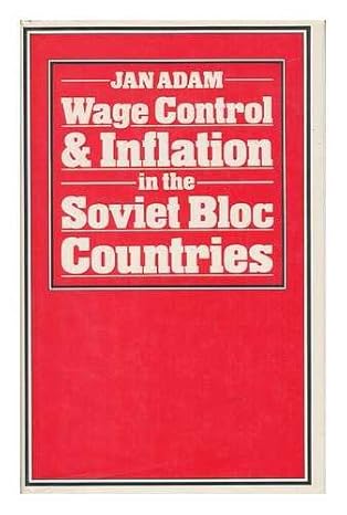 wage control and inflation in the soviet bloc countries 1st edition jan adam 0333272366, 978-0333272367