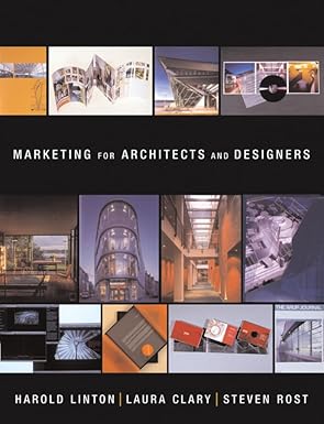 marketing for architects and designers 1st edition harold linton ,laura clary ,steven rost 0393731006,