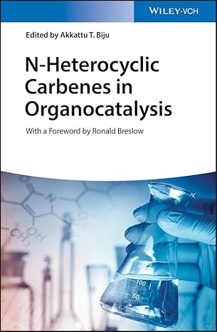 n heterocyclic carbenes in organocatalysis 1st edition akkattu t biju ,ronald breslow 3527343105,