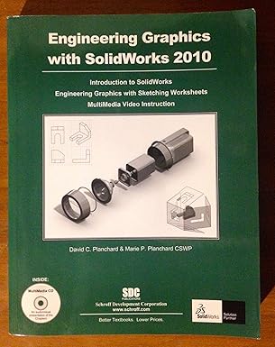 engineering graphics with solidworks 2010 and multimedia cd 1st edition david c planchard ,marie p planchard