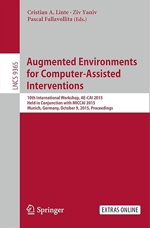 augmented environments for computer assisted interventions 10th international workshop ae cai 2015 held in