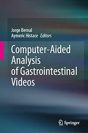 computer aided analysis of gastrointestinal videos 1st edition jorge bernal ,aymeric histace 3030643395,
