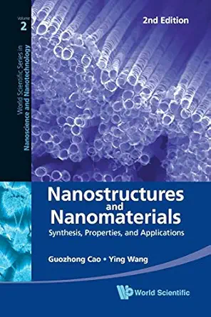 nanostructures and nanomaterials synthesis properties and applications 1st edition ying wang ,guozhong cao