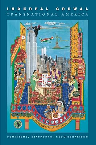 transnational america feminisms diasporas neoliberalisms 1st edition inderpal grewal 0822335441,