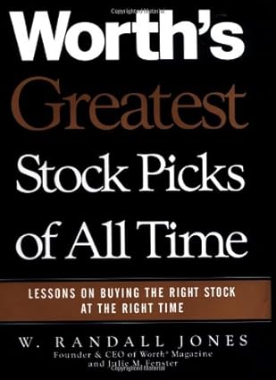 worths greatest stock picks of all time lessons on buying the right stock at the right time 1st edition w