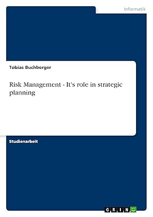 risk management its role in strategic planning 1st edition tobias buchberger 3640702425, 978-3640702428