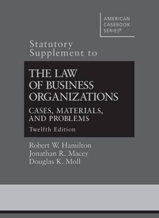 the law of business organizations 1st edition robert hamilton ,jonathan macey ,douglas moll 0314288635,