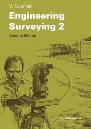 engineering surveying 2 theory and examination problems for students 1st edition w schofield 0408012285,