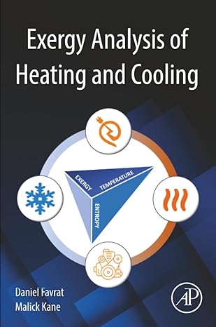 exergy analysis of heating and cooling 1st edition daniel favrat ,malick kane 0323904963, 978-0323904964