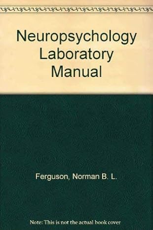 neuropsychology laboratory manual 1st edition norman b l ferguson 0878436308, 978-0878436309