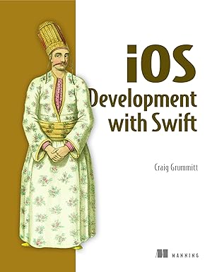 ios development with swift 1st edition craig grummitt 1617294071, 978-1617294075