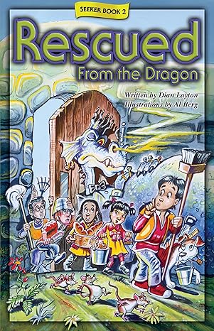 rescued from the dragon seeker 2 1st edition dian layton ,al berg 0768476992, 978-0768476996