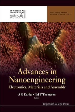advances in nanoengineering electronics materials and assembly 1st edition j michael t thompson ,giles davies