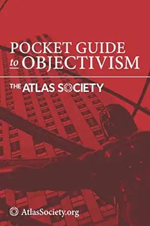 pocket guide to objectivism 1st edition david kelley ,jennifer grossman ,michael newberry 1732603715,