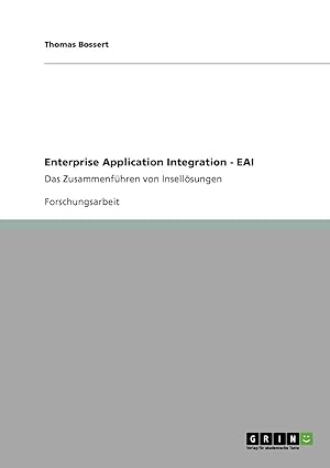 enterprise application integration eai das zusammenfa 1/4hren von insella sungen 1st edition thomas bossert