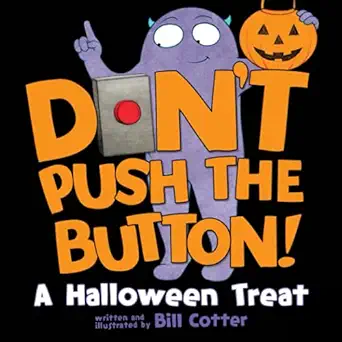 dont push the button a halloween treat 1st edition bill cotter ,alice hemming 1728262445, 978-1728262444