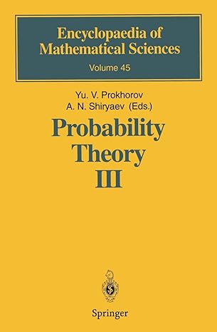 probability theory iii stochastic calculus 1st edition yurij v prokhorov ,albert n shiryaev ,p b slater ,s v