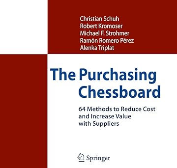 the purchasing chessboard 64 methods to reduce cost and increase value with suppliers 1st edition christian