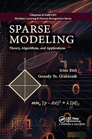 sparse modeling theory algorithms and applications 1st edition irina rish ,genady grabarnik 0367658925,