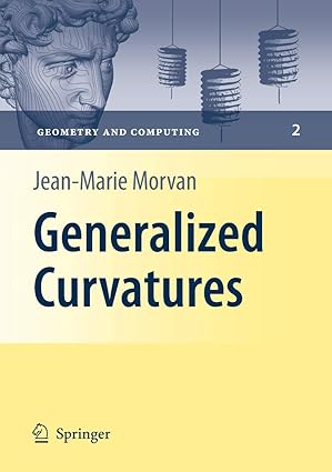 generalized curvatures 1st edition jean marie morvan 354073791x, 978-3540737919