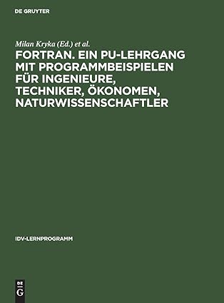 fortran ein pu lehrgang mit programmbeispielen fa 1/4r ingenieure techniker a konomen naturwissenschaftler