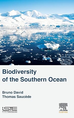biodiversity of the southern ocean 1st edition bruno david ,thomas sauca de 1785480472, 978-1785480478