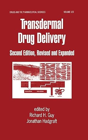 transdermal drug delivery systems revised and expanded 1st edition jonathan hadgraft 082470861x,