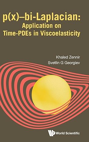 p bi laplacian application on time pdes in viscoelasticity 1st edition khaled zennir ,svetlin g georgiev