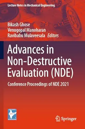 advances in non destructive evaluation conference proceedings of nde 2021 1st edition bikash ghose ,venugopal