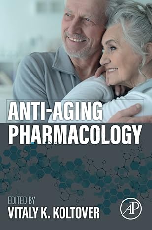 anti aging pharmacology 1st edition vitaly koltover 0128236795, 978-0128236796
