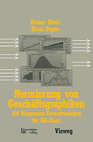 normierung von gescha ftsgraphiken 100 diagramm formatvorlagen fa 1/4r ms chart 1st edition heiner abels