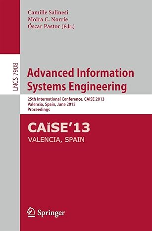 advanced information systems engineering 25th international conference caise 2013 valencia spain june 17 21
