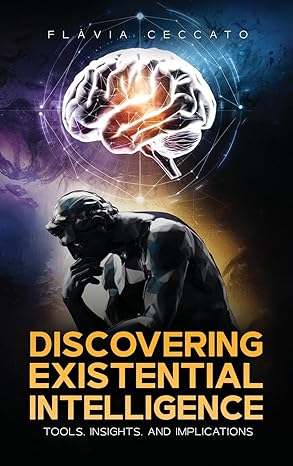 discovering existential intelligence tools insights and implications 1st edition fla via ceccato 1967963835,