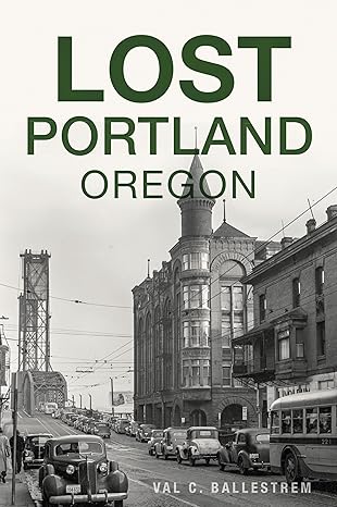 lost portland oregon 1st edition val c ballestrem 146713953x, 978-1467139533