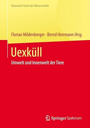 uexka 1/4ll umwelt und innenwelt der tiere 1st edition florian mildenberger ,bernd herrmann 3642416993,