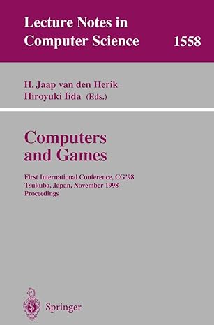 computers and games first international conference cga 98 tsukuba japan november 11a 12 1998 proceedings 1st