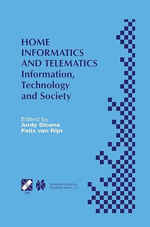 home informatics and telematics information technology and society 1st edition andy sloane ,felix van rijn