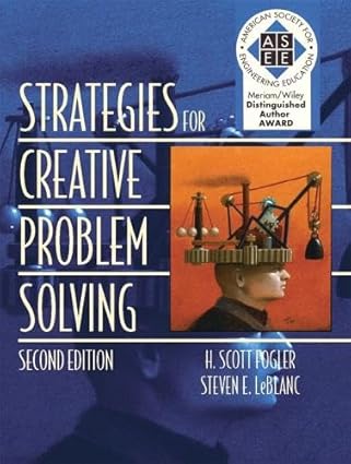 strategies for creative problem solving 1st edition h scott fogler ,steven e leblanc 0130082791,