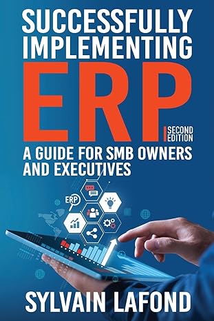 successfully implementing erp a guide for smb owners and executives 1st edition sylvain lafond 163735231x,