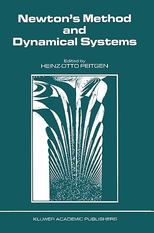 newtona s method and dynamical systems 1st edition h o peitgen 0792301137, 978-0792301134