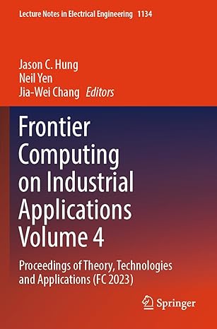 frontier computing on industrial applications volume 4 proceedings of theory technologies and applications