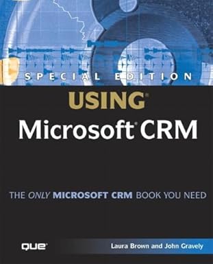 using microsoft crm 1st edition laura brown ,john gravely 0789728826, 978-0789728821