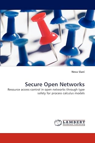 secure open networks resource access control in open networks through type safety for process calculus models