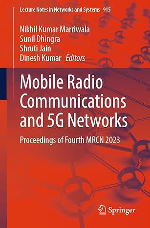 mobile radio communications and 5g networks proceedings of fourth mrcn 2023 1st edition nikhil kumar
