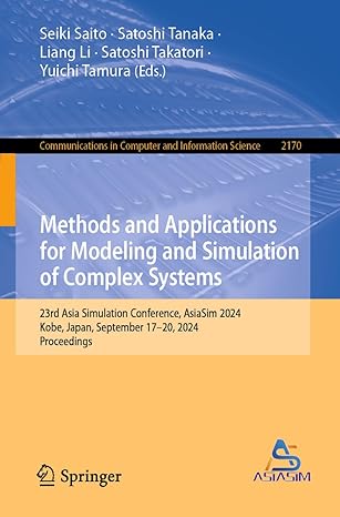methods and applications for modeling and simulation of complex systems 23rd asia simulation conference