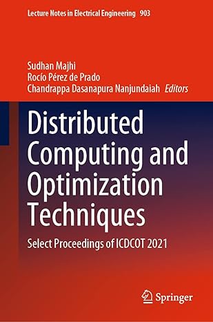 distributed computing and optimization techniques select proceedings of icdcot 2021 1st edition sudhan majhi
