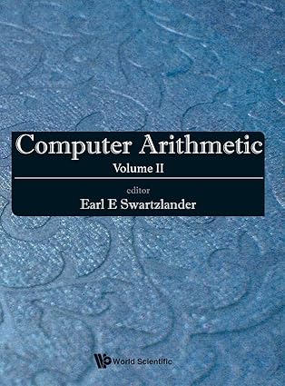 computer arithmetic volume ii 1st edition earl e swartzlander 9814641464, 978-9814641463